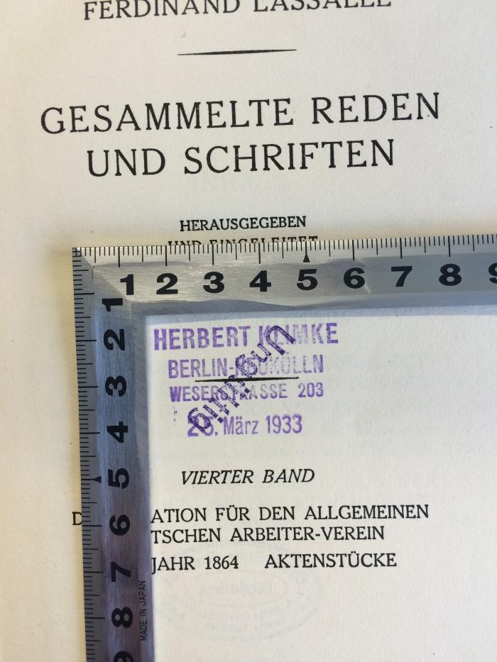 B 976 / 4 b : Gesammelte Reden und Schriften. 
Die Agitation für den Allgemeinen Deutschen Arbeiter-Verein. Das Jahr 1864 - Aktenstücke (1919);-, Stempel: Name, Ortsangabe, Datum; 'Herbert Klimke Berlin Neukölln Weserstrasse 203 - 25.März 1933'