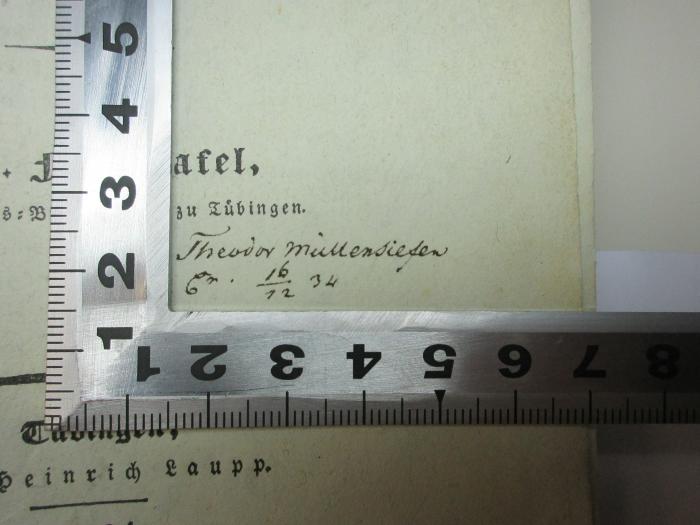 - (Müllensiefen, Theodor), Von Hand: Autogramm, Datum; 'Theodor Müllensiefen
6[r.] 16/12 34'. ;12 G 154 : Geschichte und Kritik des Skepticismus und Irrationalismus : in ihrer Beziehung zur neuern Philosophie, mit besonderer Rücksicht auf Hegel : zugleich die letzten Gründe für Gott, Vernunftgesetz, Freiheit und Unsterblichkeit (1834)