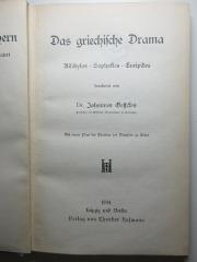 12 I 54-6,1 : Das griechische Drama : Aischylos, Sophokles, Euripides : mit einem Plan des Theaters der Dionysos zu Athen (1904)