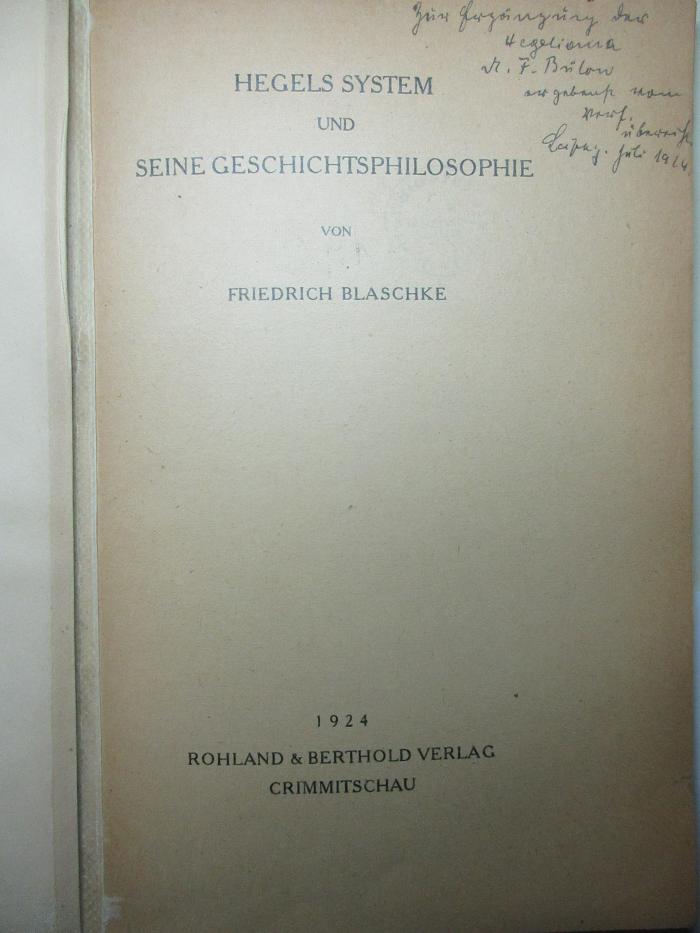 12 G 196 : Hegels System und seine Geschichtsphilosophie (1924)
