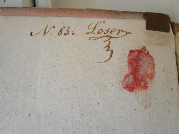 III 5946 2.Ex.: Der Nibelungen Not mit der Klage : In der ältesten Gestalt mit den Abweichungen der gemeinen Lesart (1826);- (Löser, L.), Von Hand: Autogramm, Name, Exemplarnummer; 'N. 83. Löser.'. 