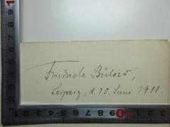 - (Bülow, Friedrich), Von Hand: Autogramm, Ortsangabe, Datum; 'Friedrich Bülow
Leipzig, d. 10. Juni 1911.'. 