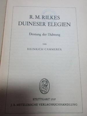12 L 213 : R. M. Rilkes Duineser Elegien : Deutung der Dichtung (1937)