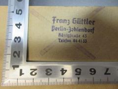 - (Güttler, Franz-Albrecht), Stempel: Name, Ortsangabe; 'Franz Güttler
Berlin-Zehlendorf
Königstraße 43
Telefon 844133'. 