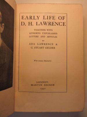 12 M 58 : Early Life of D. H. Lawrence : together with hitherto unpublished letters and articles (1932)