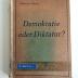 D MARTIN I (ausgeschieden) : Demokratie oder Diktatur (1926)