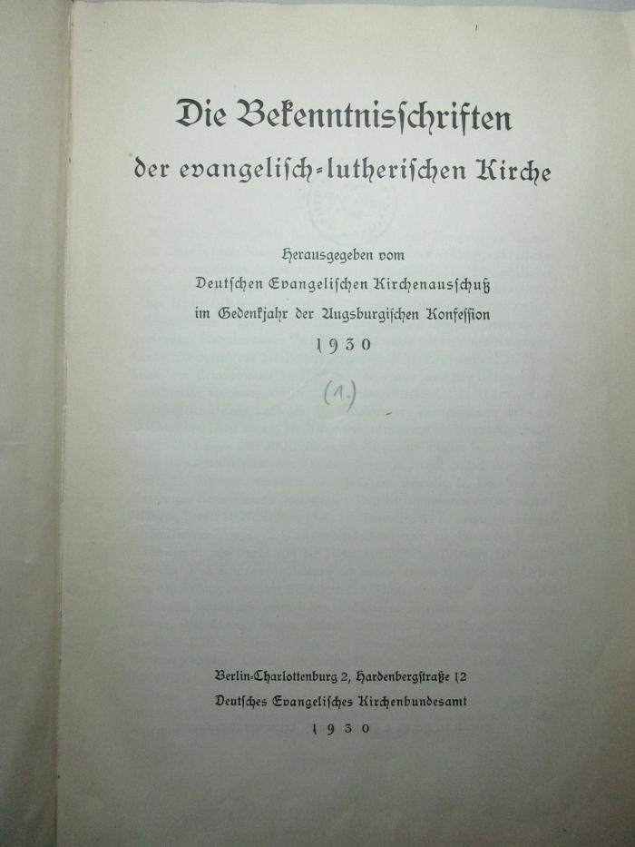 13 B 269-1 : Die Bekenntnisschriften der evangelisch-lutherischen Kirche (Gedenkjahr der Ausburgischen Konfession 1930)