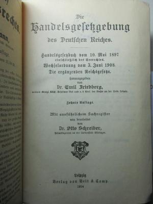 13 C 125&lt;10&gt; : Die Handelsgesetzgebung des Deutschen Reiches : Handelsgesetzbuch vom 10. 5. 1897 einschließlich des Seerechtes : Wechselordnung vom 3. Juni 1908 : die ergänzenden Reichsgesetze (1914)