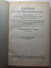 13 D 230&lt;2&gt; : Lexikon des Geld-, Bank- und Börsenwesens : Begriffe, Ausdrücke und Vorgänge der täglichen Geschäftsverkehrs in ihrer Bedeutung und Anwendung : ein Nachschlagebuch für Banken, Handel, Industrie und Juristen sowie für Bank-, Sparkassen-, Genossenschafts-, Staats- und Gemeindebeamte (1922)