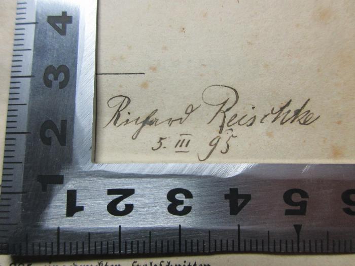12 X 549&lt;7&gt; : Lehrbuch der reinen Mathematik (1844);- (Reischke, Richard), Von Hand: Name, Datum; 'Richard Reischke[?]
5. III 95'. 