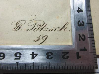 - (Pötzsch, St.), Von Hand: Autogramm, Datum; 'St.[?]. Pötzsch.
59.'. ;12 X 549&lt;7&gt; : Lehrbuch der reinen Mathematik (1844)
