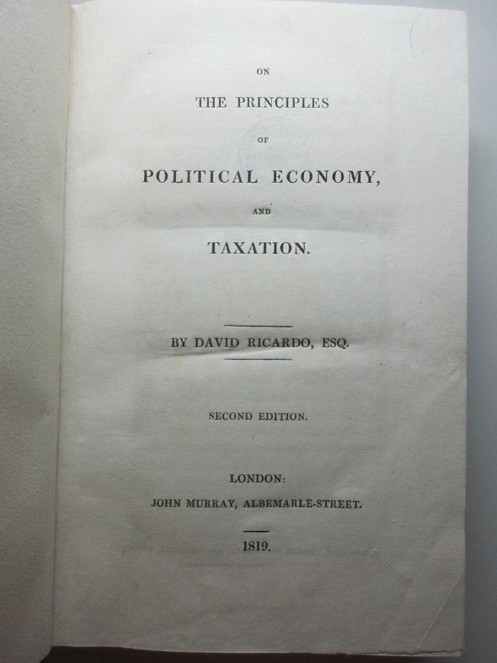 13 D 340&lt;2&gt; : On principles of political economy, and taxation (1819)