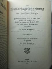 13 C 125&lt;10&gt; : Die Handelsgesetzgebung des Deutschen Reiches : Handelsgesetzbuch vom 10. 5. 1897 einschließlich des Seerechtes : Wechselordnung vom 3. Juni 1908 : die ergänzenden Reichsgesetze (1914)