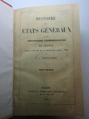 13 F 98-1 : Histoire des états généraux et des institutions représentatives en France, depuis l'origine de la monarchie jusqu'à 1789 (1843)