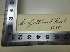 - (Koch, Gottfried), Von Hand: Autogramm, Nummer; 'Dr. Gottfried Koch
1540'. 