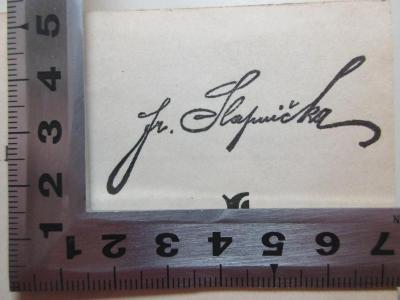 - (Slasnička[?], Fr.[?]), Stempel: Name; 'Fr. Slasnička'.  (Prototyp);13 F 157&lt;2&gt; : Masaryk (1930)