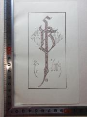 - (Buchholz, Friedrich), Etikett: Exlibris, Emblem, Name; 'Friedrich
Buchholz
Ex libris'. 