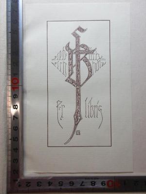- (Buchholz, Friedrich), Etikett: Exlibris, Emblem, Name; 'Friedrich
Buchholz
Ex libris'. ;13 F 128 : Die Limburger Chronik (1922)