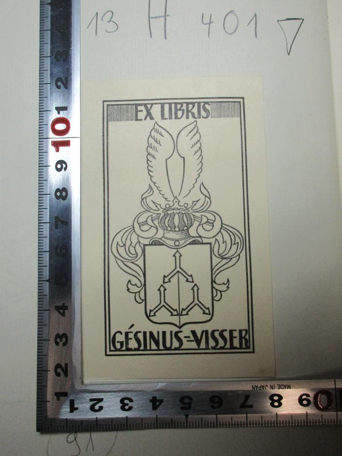 - (Gésinus-Visser, Bob), Etikett: Exlibris, Wappen, Name; 'Ex libris
Gésinus-Visser'. ;13 H 401 : Max Slevogt (1922)