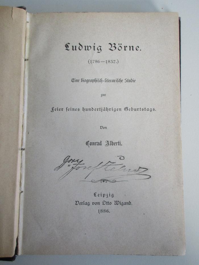 13 L 350 : Ludwig Börne (1786-1837) : eine biographisch-literarische Studie zur Feier seines 100jährigen Geburtstags (1886)