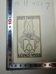 - (Gésinus-Visser, Bob), Etikett: Exlibris, Wappen, Name; 'Ex libris
Gésinus-Visser'. 