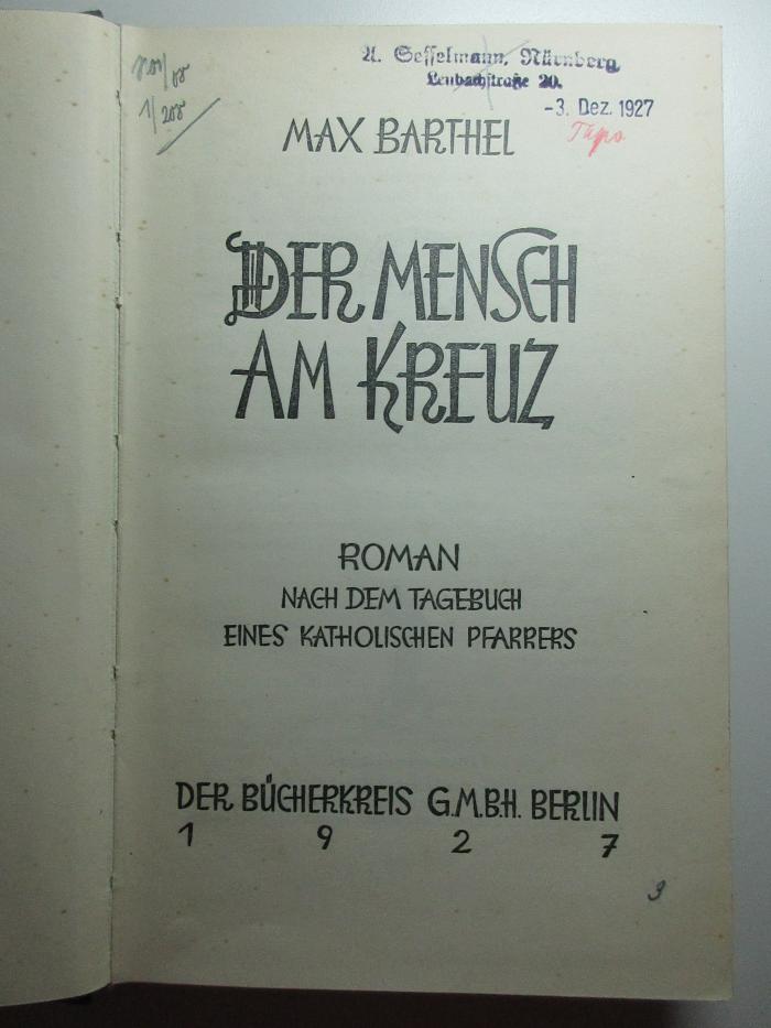 13 L 85 : Der Mensch am Kreuz : Roman nach dem Tagebuch eines katholischen Pfarrers (1927)