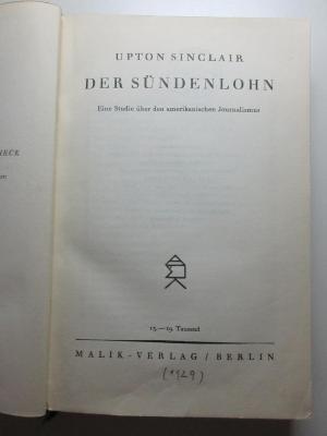 13 M 332/1&lt;13&gt;-10 : Der Sündenlohn : eine Studie über den amerikanischen Journalismus (1929)