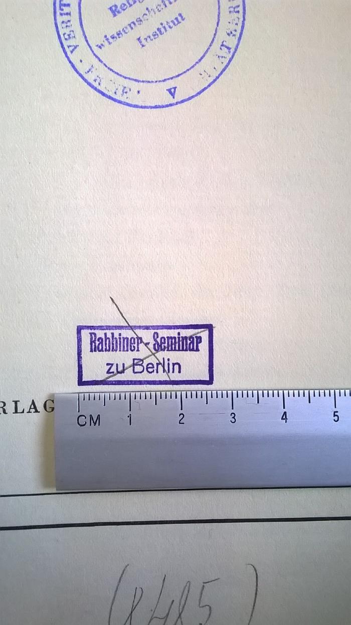 - (Rabbinerseminar zu Berlin), Stempel: Name, Ortsangabe; 'Rabbiner-Seminar zu Berlin.'.  (Prototyp); Die Kreatur
