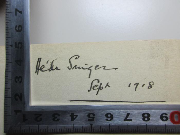 -, Von Hand: Autogramm, Datum; 'Heidi[?] Singer[?]
Sept. 1918';13 M 314 : William Blake : poet and mystic (1914)