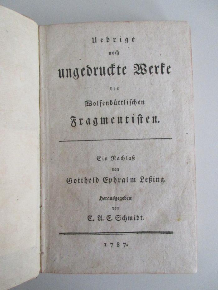 14 B 127 : Uebrige noch ungedruckte Werke des Wolfenbüttlischen Fragmentisten : ein Nachlass (1787)