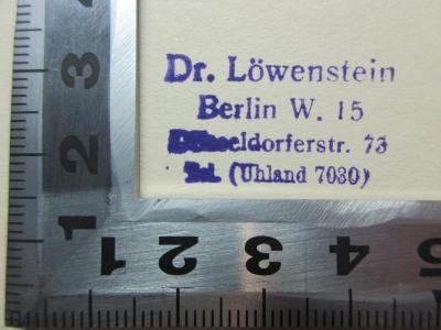 13 P 275 : Vom Geist des Judentums : Reden und Geleitworte (1916);- (Löwenstein, Fritz), Stempel: Name, Ortsangabe; 'Dr. Löwenstein
Berlin W. 15
Düsseldorferstr. 73
Tel. (Uhland 7030)'. 
