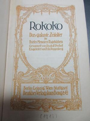 14 E 214 : Rokoko : das galante Zeitalter in Briefen, Memoiren, Tagebüchern (1913)