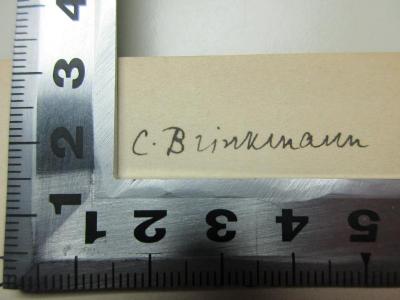 - (Brinkmann, C.), Von Hand: Autogramm; 'C. Brinkmann'. ;14 D 148 : Die Verhandlungen der 1798 von König Friedrich Wilhelm III. eingesetzten Finanzkommission (1912)