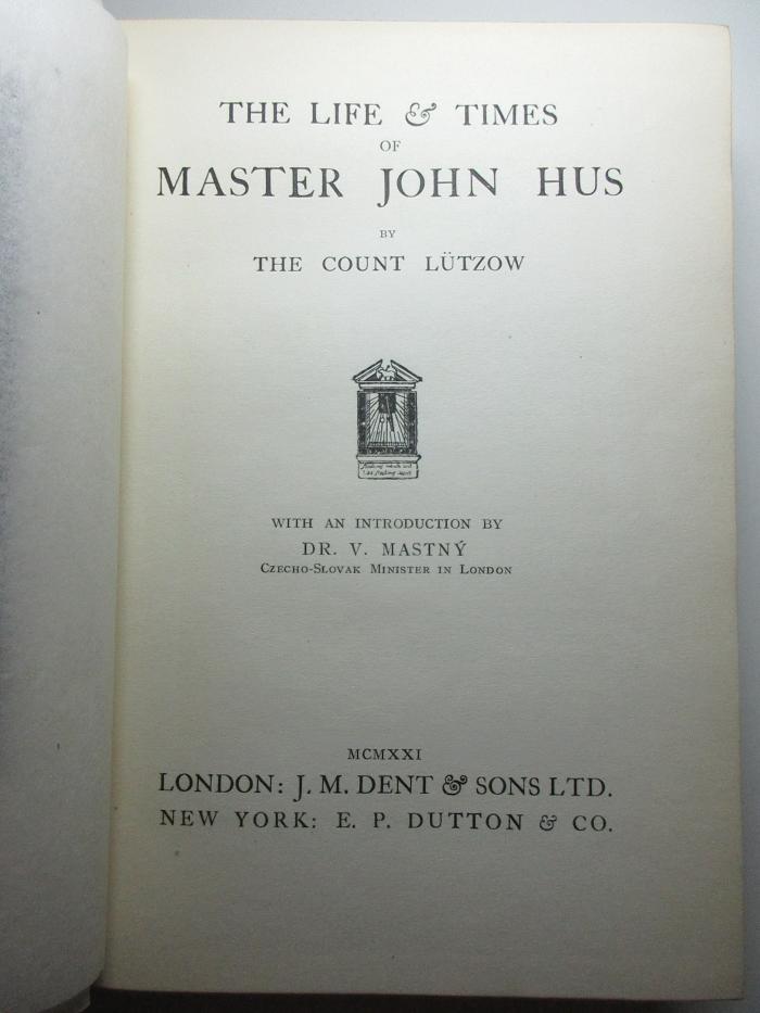 14 B 236&lt;*&gt; : The life and times of master John Hus (1921)