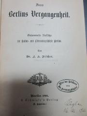 14 F 1045 : Aus Berlins Vergangenheit : gesammelte Aufsätze zur Kultur- und Litteraturgeschichte Berlins (1891)