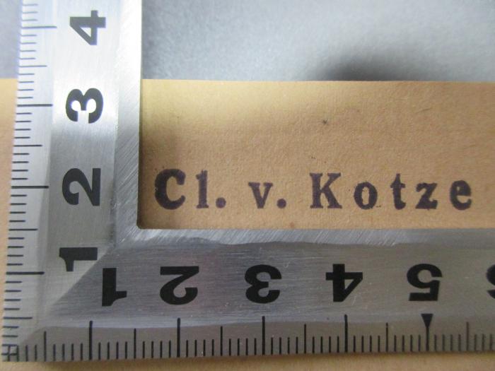 - (Kotze, Cl. v.), Stempel: Name; 'Cl. v. Kotze'. ;14 D 856 : Die soziale Geschichtsauffassung : eine Widerlegung der marxistischen wirtschaftlichen Geschichtsauffassung (1924)