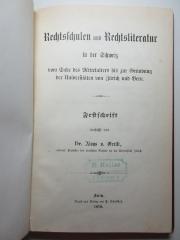 14 C 98 : Rechtsschulen und Rechtsliteratur in der Schweiz vom Ende des Mittelalters bis zur Gründung der Universität von Zürich und Bern : Festschrift : Herrn J. C. Bluntschli überreicht diese Schrift zur Feier der ihm vor 50 Jahren verliehenen Doktorwürde am 3. August 1879 die staatswissenschaftliche Fakultät der Universität Zürich (1879)