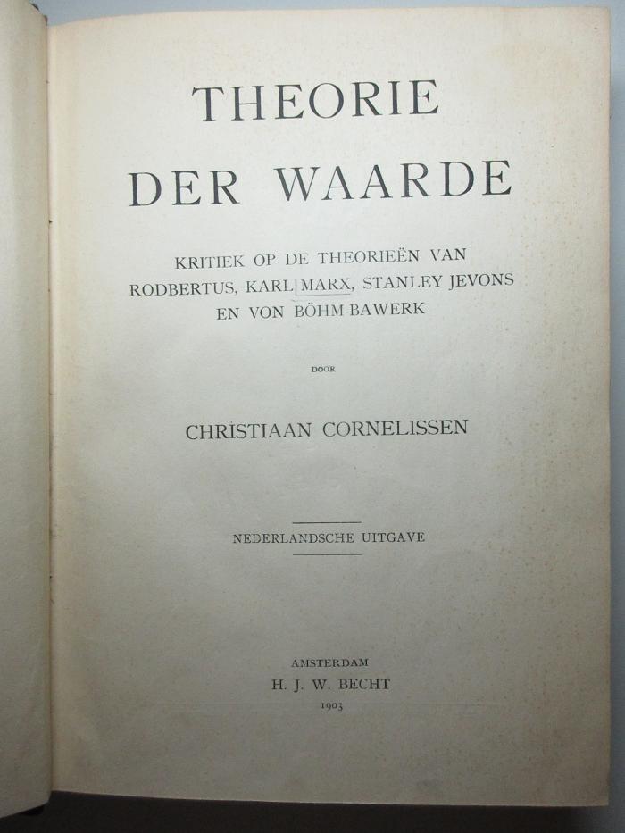 14 D 253 : Theorie der waarde : kritiek op de theorieën van Rodbertus, Karl Marx, Stanley Jevons en von Böhm-Bawerk (1903)