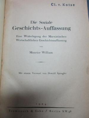 14 D 856 : Die soziale Geschichtsauffassung : eine Widerlegung der marxistischen wirtschaftlichen Geschichtsauffassung (1924)