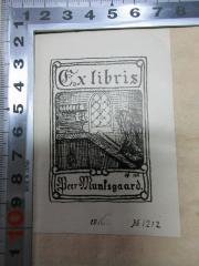 - (Muntsgaard, Peer), Etikett: Exlibris, Name, Abbildung; 'Ex libris
1916
Peer Muntsgaard.'. 