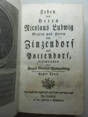 14 B 83-1/3 : Leben des Herrn Nicolaus Ludwig Grafen und Herrn von Zinzendorf und Pottendorf (1775)