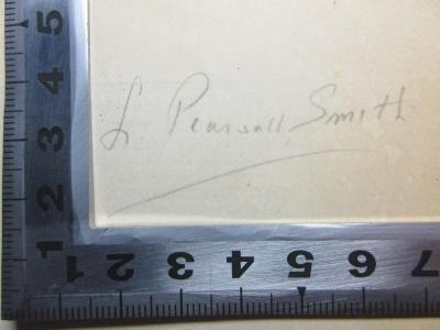 - (Smith, Pearsall), Von Hand: Autogramm; 'L. Pearsall Smith'. ;14 B 250&lt;*1904&gt;-1 : A history of the papacy from the great schism to the sack of Rome (1904)