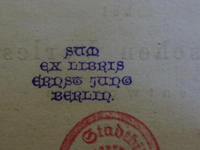 Cn 1108 b: Grundzüge der griechischen und römischen Litteratur- und Kunstgeschichte. Zum Gebrauch bei akademischen Vorlesungen. (1892);- (Jung, Ernst), Stempel: Exlibris, Name, Ortsangabe; 'Sum Ex Libris Ernst Jung Berlin.'.  (Prototyp)