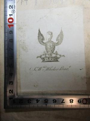 14 F 161-1 : Letters written by Sir W. Temple, Bart. and other ministers of state : both at home and abroad : containing, an account of the most important transactions that pass'd in Christendom from 1665 to 1672 (1700);-, Etikett: Exlibris, Wappen; 'Sir William Wheler Bar t.' (Prototyp)