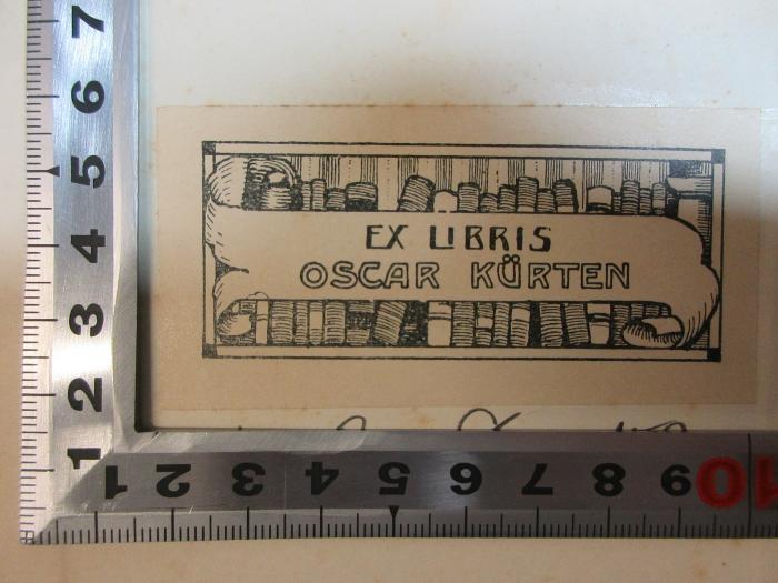 - (Kürten, Oscar), Etikett: Exlibris, Name, Abbildung; 'Ex libris
Oscar Kürten'. ;3 C 159-9,3 : Deutsches Konkursprozessrecht : mit einem Register (1899)