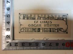- (Kürten, Oscar), Etikett: Exlibris, Name, Abbildung; 'Ex libris
Oscar Kürten'. 