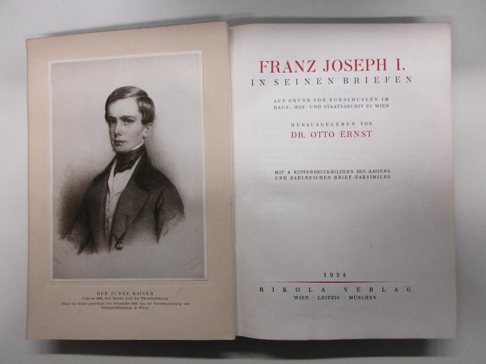 14 F 519 : Franz Joseph I. in seinen Briefen : auf Grund von Forschungen im Haus-, Hof- und Staatsarchiv zu Wien (1924)