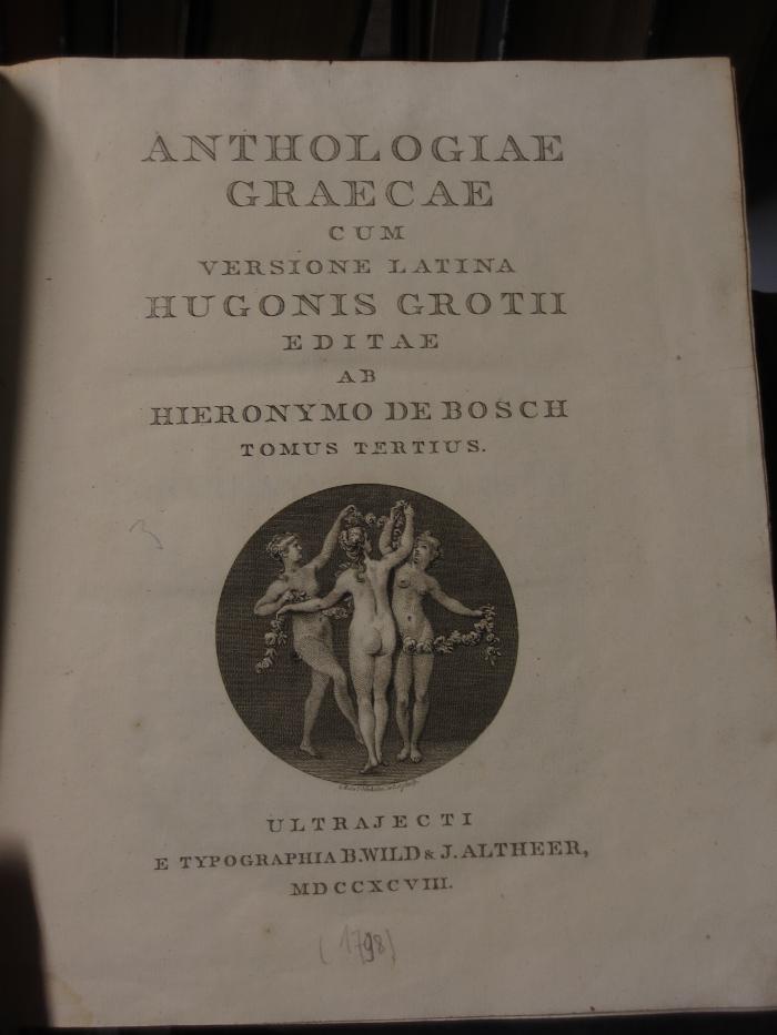 Cn 2183 3: Anthologica graeca cum versione latina Hugonis Groth (1798)
