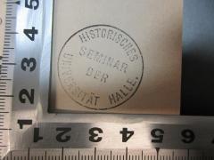 - (Historisches Seminar der Universität Halle), Stempel: Name, Ortsangabe; 'Historisches Seminar der Universität Halle'. 