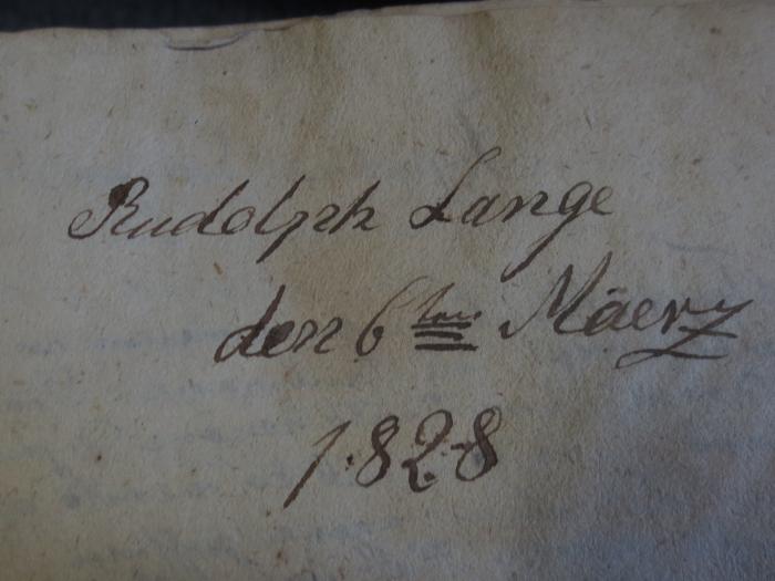 Cn 800 : M. Acci Plauti Comoediae XX. SU (1722);- (Lange, Rudolph), Von Hand: Name, Datum; 'Rudolph Lange den 6ten Maerz 1828'. 